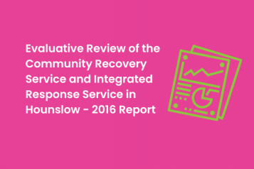 Evaluative Review of the Community Recovery Service and Integrated Response Service in Hounslow - 2016 Report