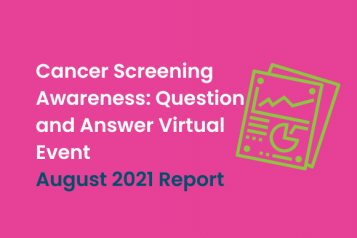 Cover of Cancer Screening Awareness: Question and Answer Virtual Event  August 2021 Report